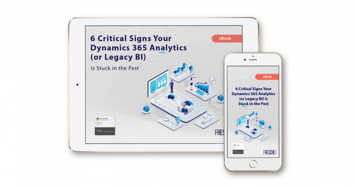 6 Critical Signs Your Dynamics 365 Analytics (or Legacy BI) is Stuck in the Past